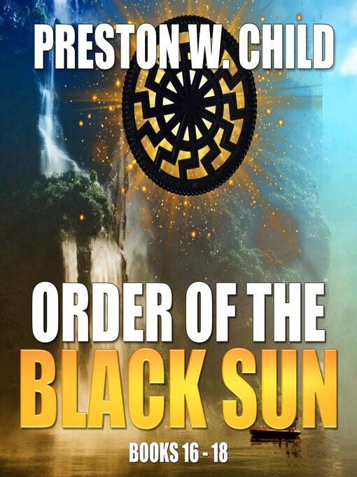 Title details for Order of the Black Sun by Preston W. Child - Wait list